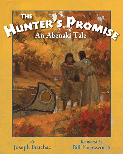 The Hunters Promise An Abenaki Tale [Hardcover]