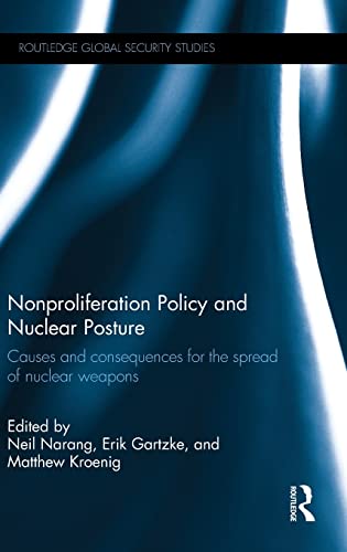 Nonproliferation Policy and Nuclear Posture Causes and Consequences for the Spr [Hardcover]