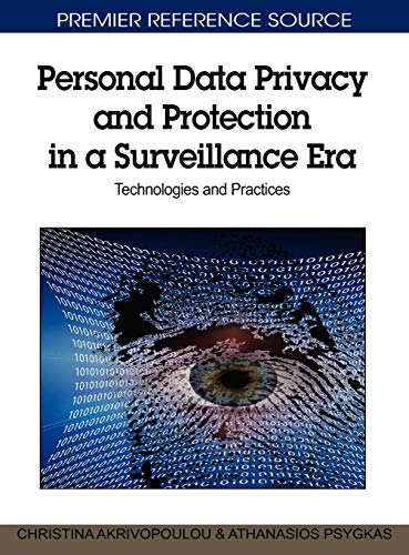 Personal Data Privacy and Protection in a Surveillance Era Technologies and Pra [Hardcover]