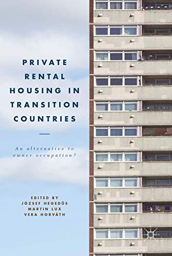 Private Rental Housing in Transition Countries An Alternative to Owner Occupati [Hardcover]