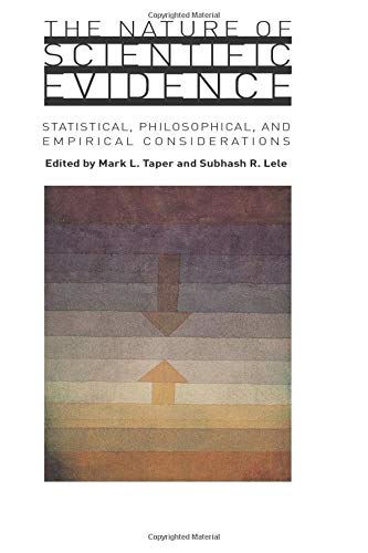 The Nature of Scientific Evidence Statistical, Philosophical, and Empirical Con [Paperback]