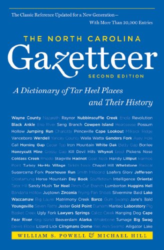 The North Carolina Gazetteer, 2nd Ed A Dictionary Of Tar Heel Places And Their  [Paperback]