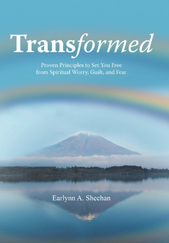 Transformed  Proven Principles to Set You Free from Spiritual Worry, Guilt, and [Hardcover]