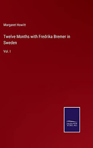 Twelve Months With Fredrika Bremer In Sweden