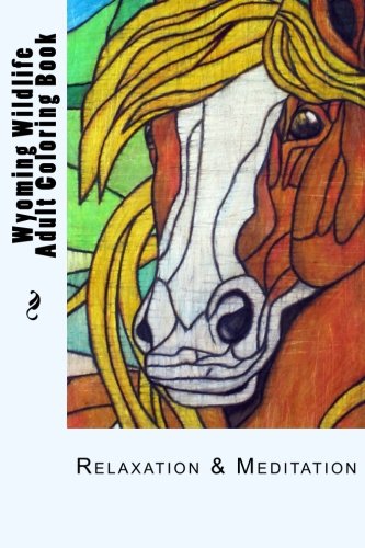Wyoming Wildlife Small Adult Coloring Book Relaxation & Meditation (wyoming Wil [Paperback]