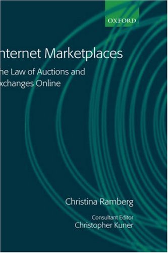 Internet Marketplaces The Law of Auctions and Exchanges Online [Hardcover]