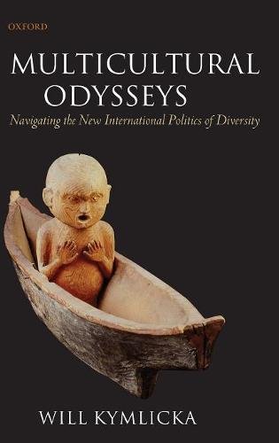 Multicultural Odysseys Navigating the New International Politics of Diversity [Hardcover]