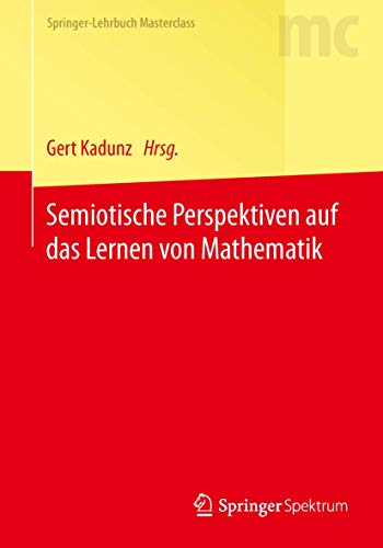 Semiotische Perspektiven auf das Lernen von Mathematik [Paperback]