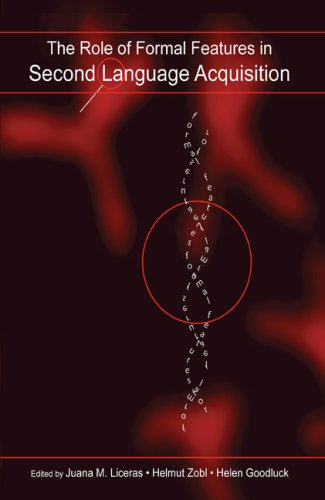 The Role of Formal Features in Second Language Acquisition [Hardcover]