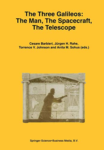 The Three Galileos The Man, The Spacecraft, The Telescope [Hardcover]