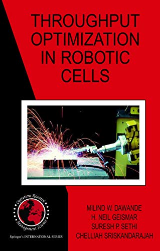 Throughput Optimization in Robotic Cells [Hardcover]