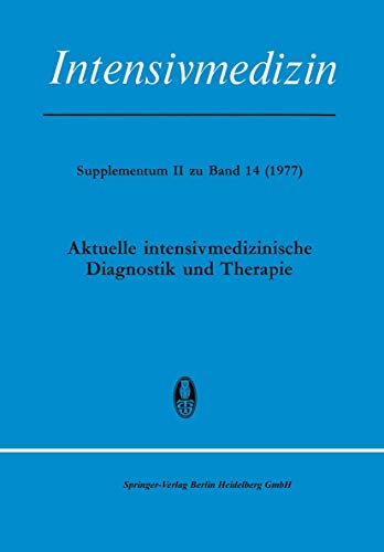 Aktuelle Intensivmedizinische Diagnostik und Therapie [Paperback]