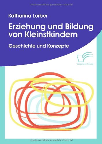 Erziehung und Bildung Von Kleinstkindern [Paperback]