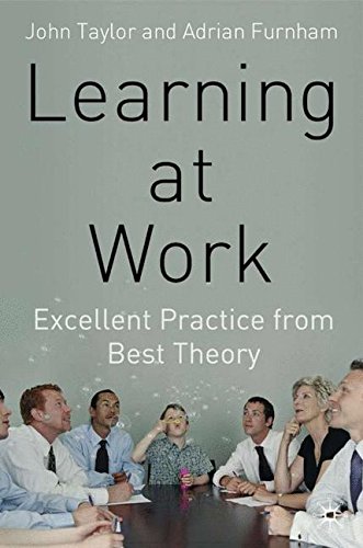 Learning at Work Excellent practice from best theory [Hardcover]