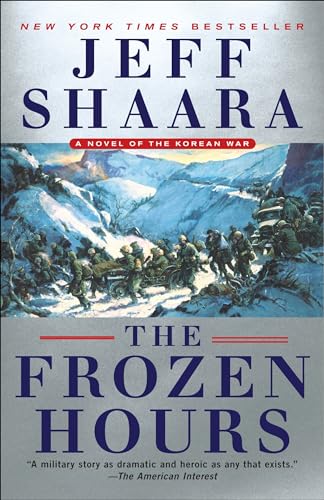 The Frozen Hours A Novel of the Korean War [Paperback]