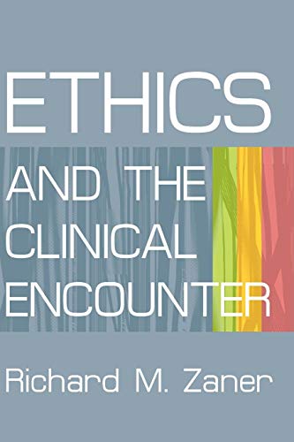 Ethics And The Clinical Encounter [Paperback]