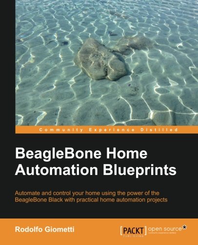 Beaglebone Home Automation Blueprints [Paperback]