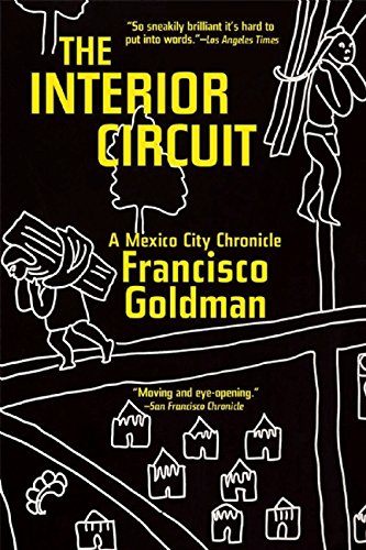 The Interior Circuit A Mexico City Chronicle [Paperback]