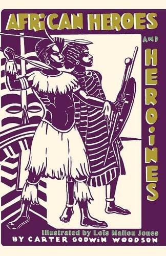 African Heroes And Heroines [Paperback]