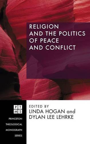 Religion And The Politics Of Peace And Conflict [Hardcover]