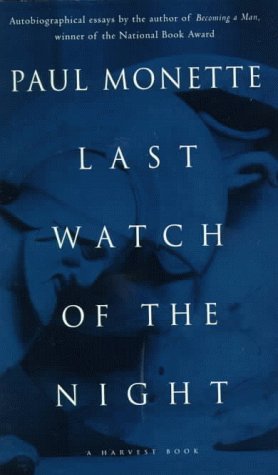 Last Watch of the Night Essays Too Personal and Otherwise [Paperback]
