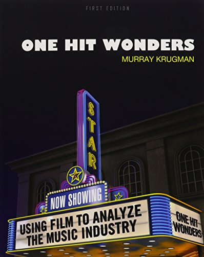 One Hit Wonders Using Film To Analyze The Music Industry [Paperback]