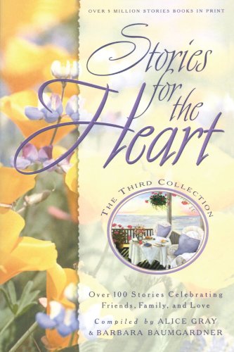 Stories for the Heart The Third Collection 110 Stories to Encourage Your Soul [Paperback]