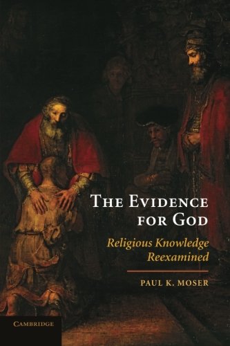 The Evidence for God Religious Knowledge Reexamined [Paperback]