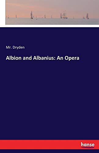 Albion And Albanius An Opera [Paperback]