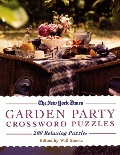 The New York Times Garden Party Crossword Puzzles 200 Relaxing Puzzles [Paperback]