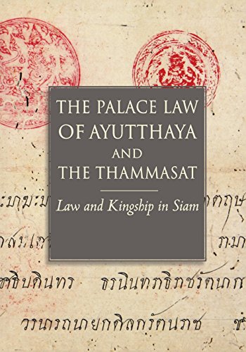 The Palace Law Of Ayutthaya And The Thammasat Law And Kingship In Siam [Paperback]