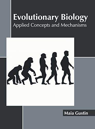 Evolutionary Biology Applied Concepts and Mechanisms [Hardcover]