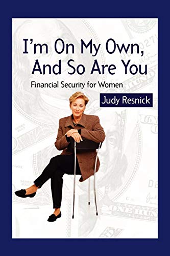 I'm On My Own And So Are You Financial Security For Women [Paperback]