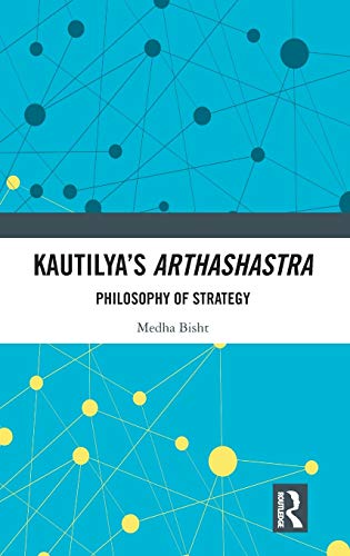 Kautilya's Arthashastra Philosophy of Strategy [Hardcover]