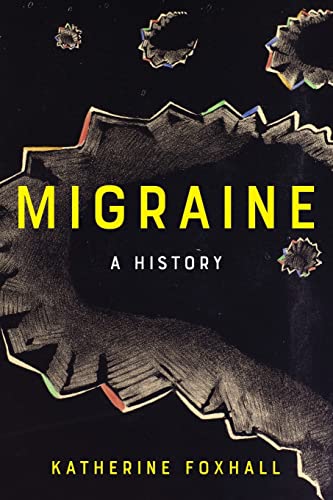 Migraine A History [Paperback]