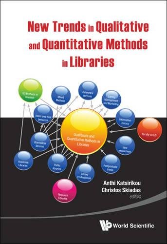 New Trends in Qualitative and Quantitative Methods in Libraries [Hardcover]