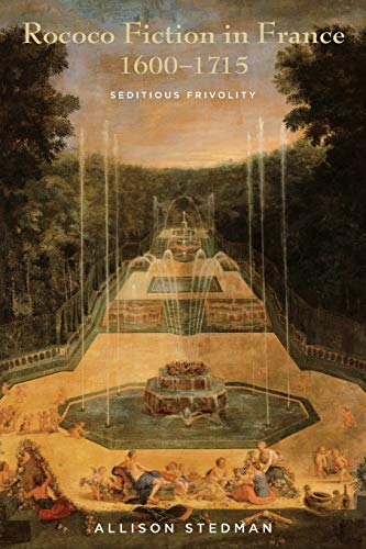 Rococo Fiction in France, 16001715 Seditious Frivolity [Paperback]