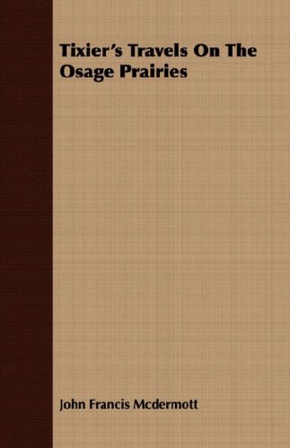 Tixier's Travels on the Osage Prairies [Unknown]