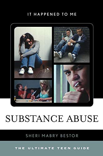 Substance Abuse The Ultimate Teen Guide [Hardcover]