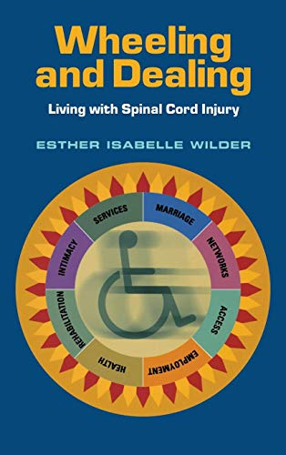 Wheeling and Dealing Living with Spinal Cord Injury [Hardcover]