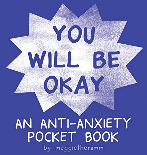 You Will Be OK An Anti-Anxiety Pocket Book [Paperback]