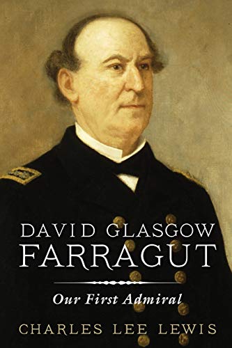 David Glasgow Farragut Our First Admiral [Paperback]