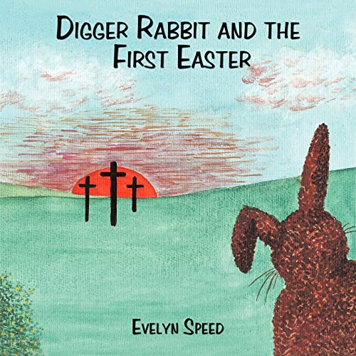 Digger Rabbit And The First Easter [Paperback]