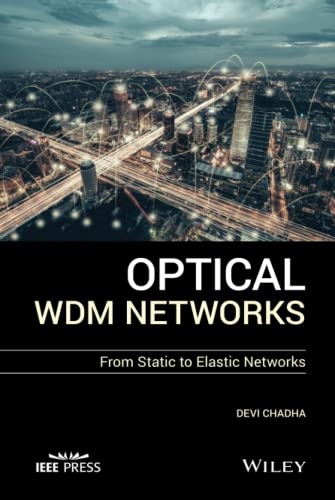 Optical WDM Networks From Static to Elastic Networks [Hardcover]