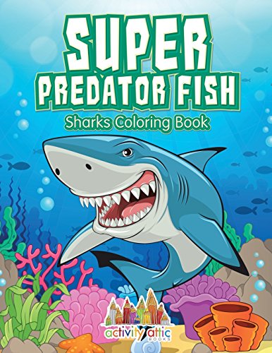 Super Predator Fish  Sharks Coloring Book [Paperback]