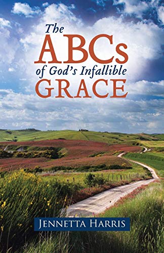 The Abcs Of God's Infallible Grace [Paperback]