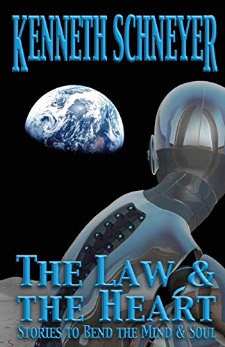 The Law & The Heart Speculative Stories To Bend The Mind And Soul [Paperback]