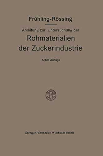Anleitung zur Untersuchung der Rohmaterialien, Produkte, Nebenprodukte und Hilfs [Paperback]