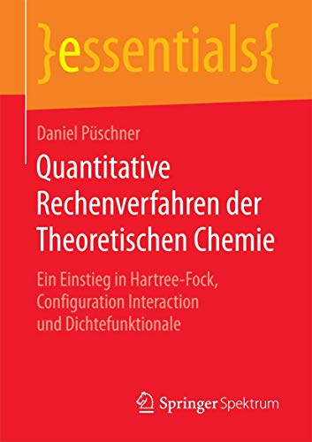 Quantitative Rechenverfahren der Theoretischen Chemie Ein Einstieg in Hartree-F [Paperback]