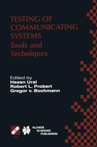Testing of Communicating Systems Tools and Techniques. IFIP TC6/WG6.1 13th Inte [Paperback]